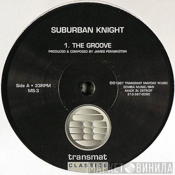 Suburban Knight - The Groove