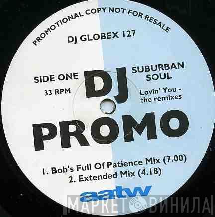 Suburban Soul  - Lovin' You - The Remixes