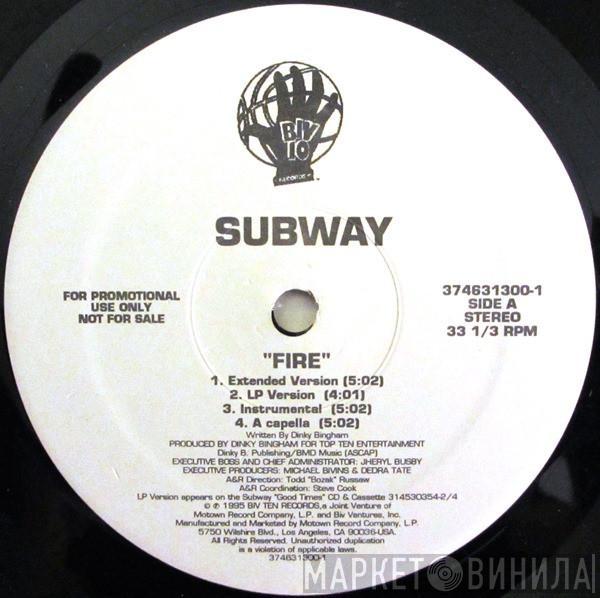 Subway  - Fire / Chi-town Ride
