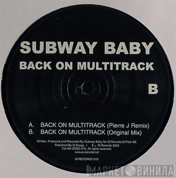Subway Baby - Back On Multitrack