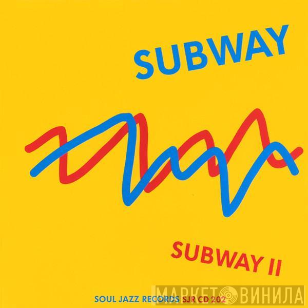 Subway - Subway II