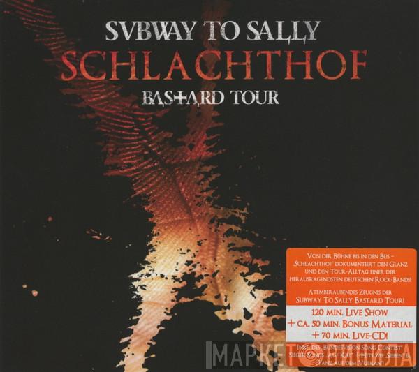  Subway To Sally  - Schlachthof (Bastard Tour)