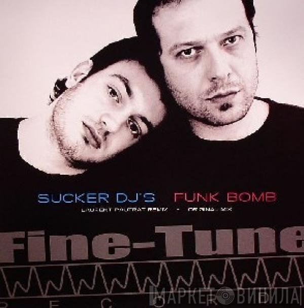 Sucker DJ's - Funk Bomb