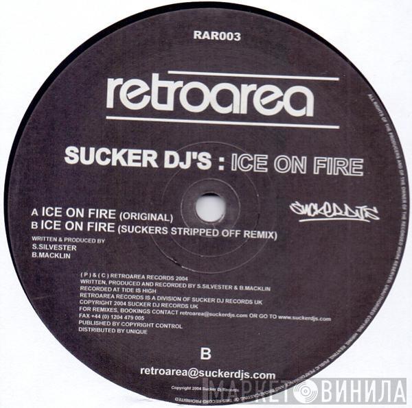 Sucker DJ's - Ice On Fire