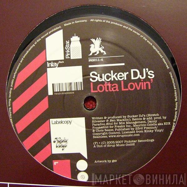  Sucker DJ's  - Lotta Lovin'