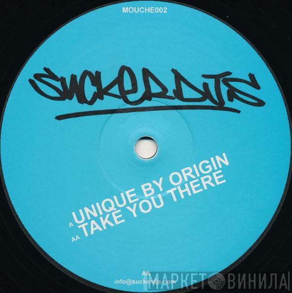 Sucker DJ's - Unique By Origin / Take You There