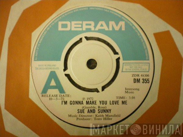 Sue & Sunny - I'm Gonna Make You Love Me