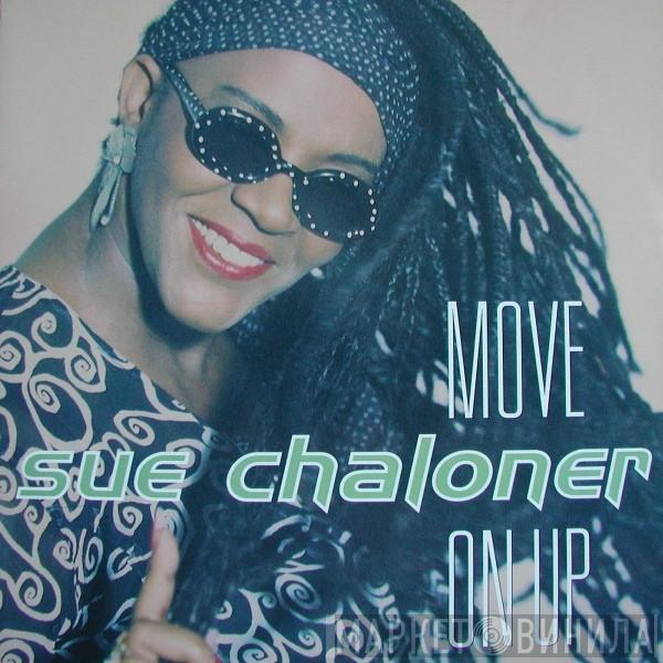 Sue Chaloner - Move On Up