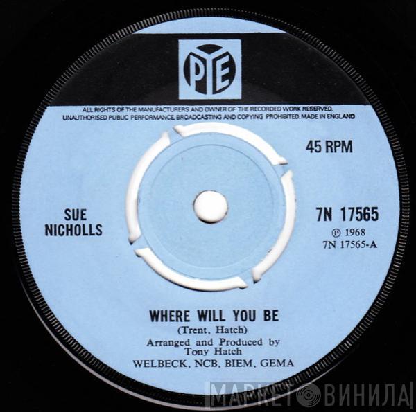 Sue Nicholls - Where Will You Be