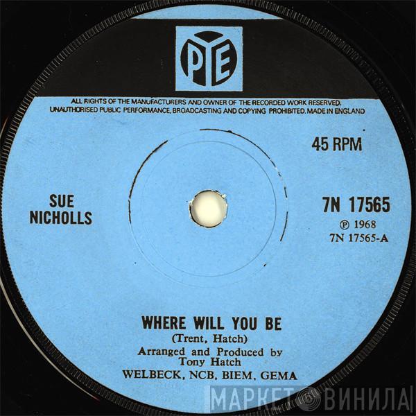 Sue Nicholls - Where Will You Be