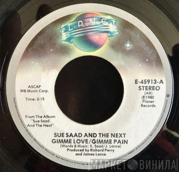 Sue Saad And The Next - Gimme Love / Gimme Pain