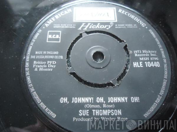 Sue Thompson - Oh, Johnny! Oh, Johnny Oh!