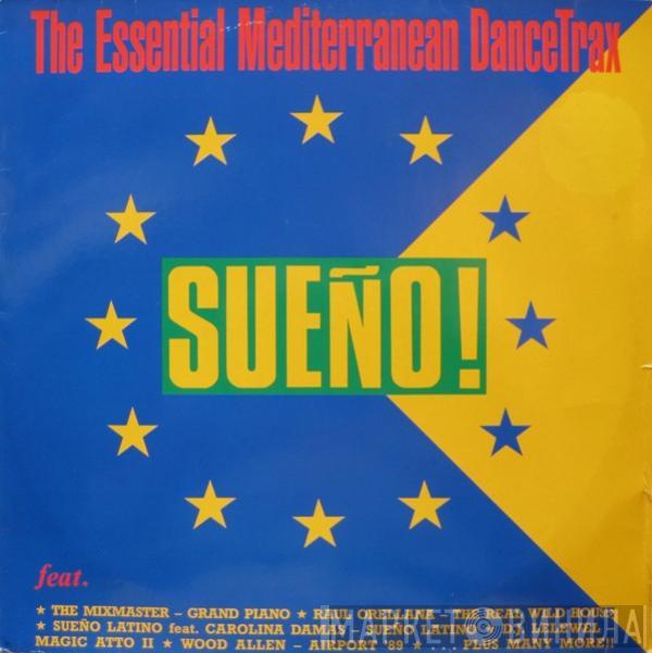  - Sueño! The Essential Mediterranean Dancetrax