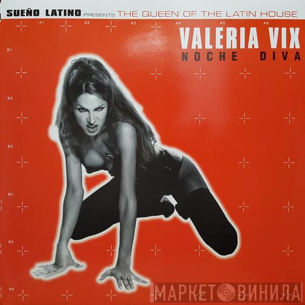 Sueño Latino, Valeria Vix - Noche Diva