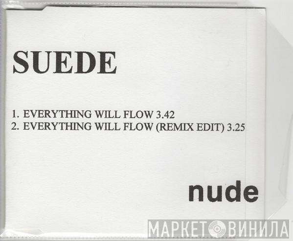  Suede  - Everything Will Flow