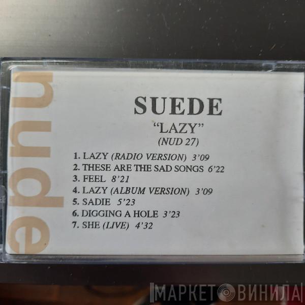  Suede  - Lazy
