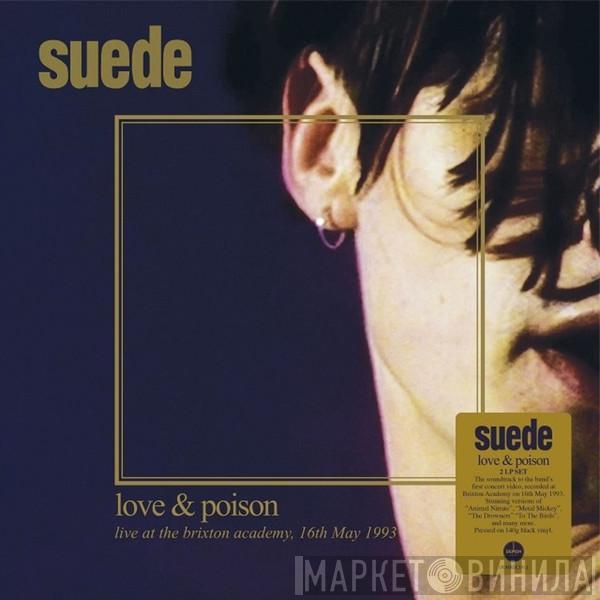 Suede - Love & Poison (Live At The Brixton Academy, 16th May 1993)