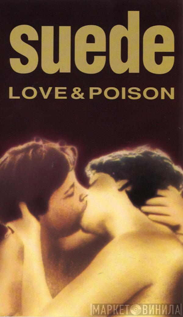  Suede  - Love & Poison