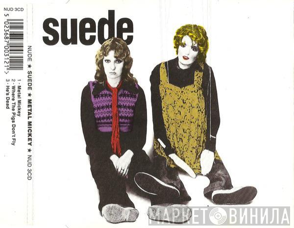 Suede - Metal Mickey