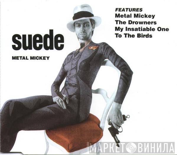 Suede - Metal Mickey