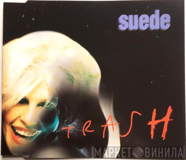 Suede - Trash