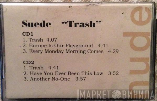  Suede  - Trash
