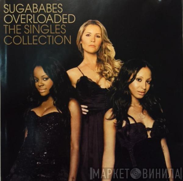  Sugababes  - Overloaded - The Singles Collection