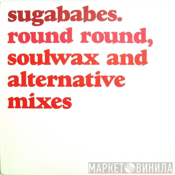  Sugababes  - Round Round (Soulwax And Alternative Mixes)