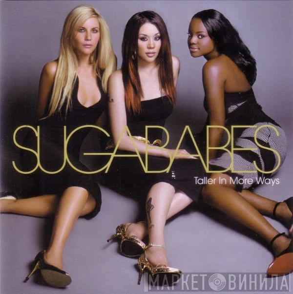  Sugababes  - Taller In More Ways