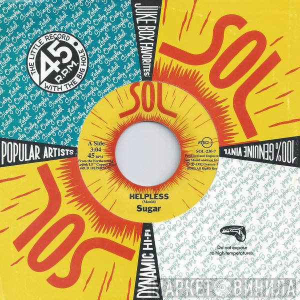 Sugar  - Helpless / Changes