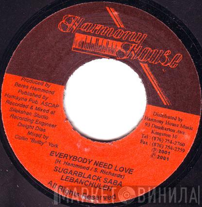 Sugar Black, Saba Tooth, Lebanchula - Everybody Need Love
