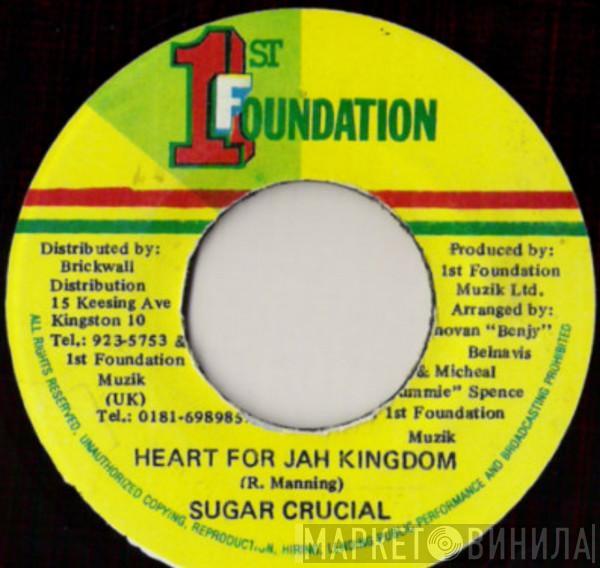 Sugar Crucial - Heart For Jah Kingdom