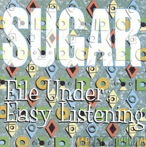 Sugar  - File Under: Easy Listening