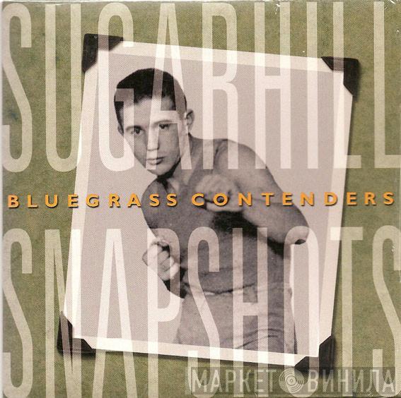  - Sugar Hill Snapshots - Bluegrass Contenders