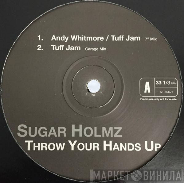 Sugar Holmz - Throw Your Hands Up