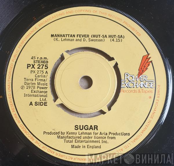 Sugar  - Manhattan Fever (Hut-Sa Hut-Sa)