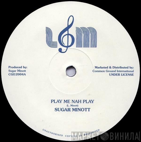 Sugar Minott - Play Me Nah Play