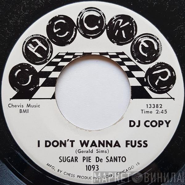 Sugar Pie DeSanto - I Don't Wanna Fuss