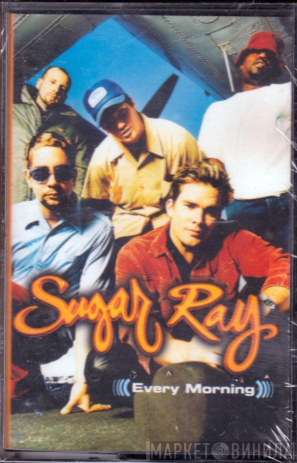 Sugar Ray  - Every Morning