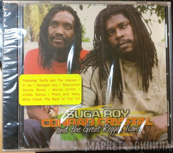 Sugar Roy, Conrad Crystal - and the Great Reggae Icons