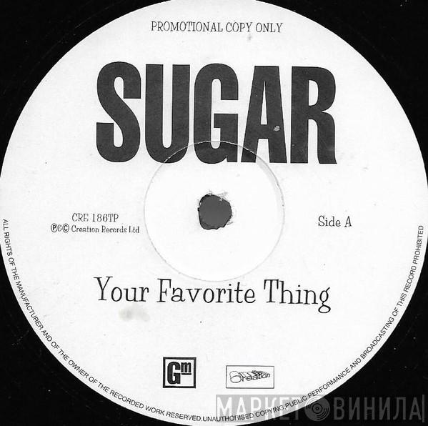 Sugar  - Your Favorite Thing