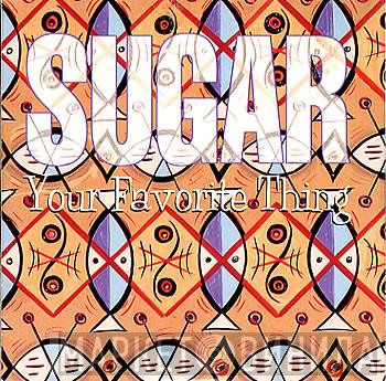Sugar  - Your Favorite Thing