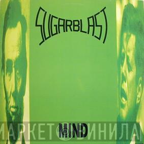 Sugarblast - Mind