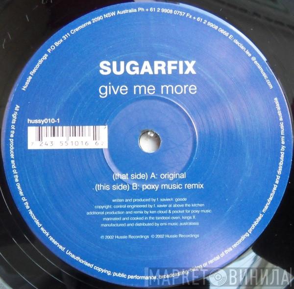 Sugarfix - Give Me More