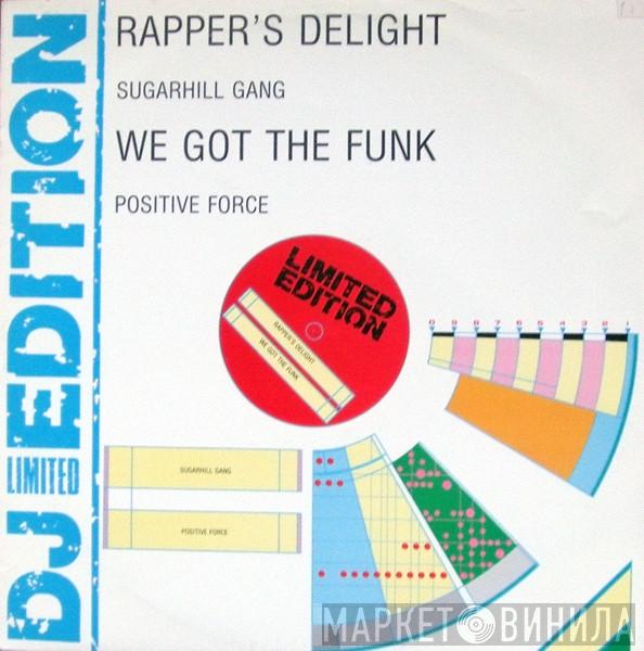 Sugarhill Gang, Positive Force - Rappers Delight / We Got The Funk
