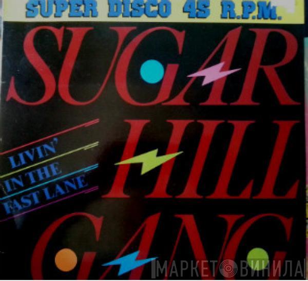  Sugarhill Gang  - Livin' In The Fast Lane