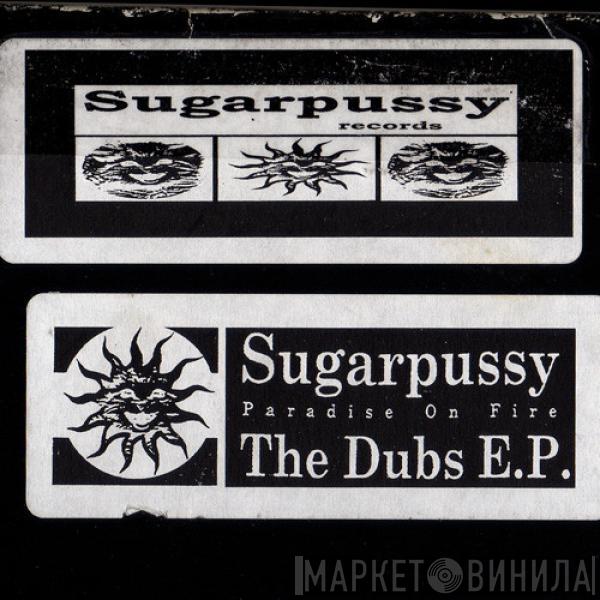 Sugarpussy - The Dubs E.P.