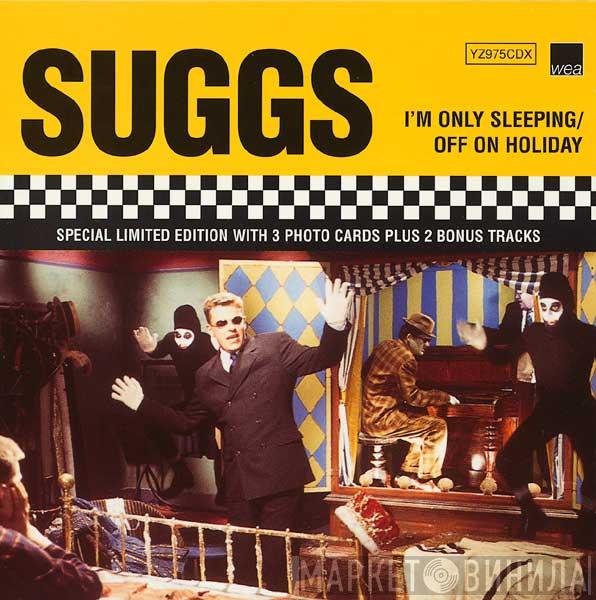 Suggs - I'm Only Sleeping / Off On Holiday