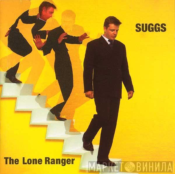 Suggs - The Lone Ranger