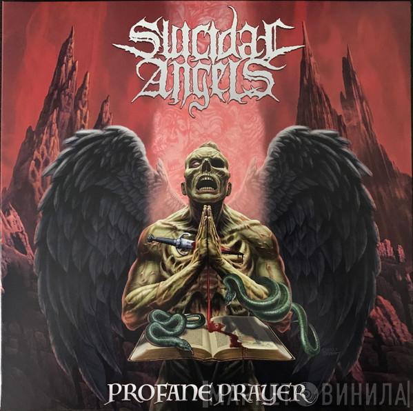 Suicidal Angels - Profane Prayer